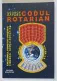 CODUL ROTARIAN , CALENDARUL PERPETUU UNIVERSAL ROTARIAN , COMPENDIU de GEORGE ROTARU , 2011