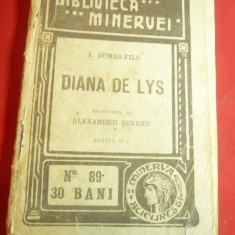 Al.Dumas- Fiul - Diana de Lys - Ed.1916 Bibl. Minerva 173-173a ,133 pag,trad.Al.