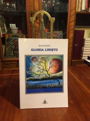 Ioan OUATU - Gloria liniștii. Versuri (prima ediție - 2007) foto