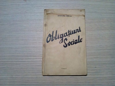 OBLIGATIUNI SOCIALE - Generalul Mitrea - Ziarul Universul, 1937, 73 p. foto