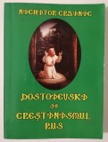 Nichifor CRAINIC Dostoievski și Creștinismul Rus