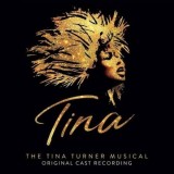 The Tina Turner Musical (Original Cast Recording) | Tina