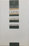 Ieromonah Ghelasie - Chipuri de cuvinte in gesturi