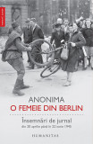 O femeie din Berlin. Insemnari de jurnal din 20 aprilie pana in 22 iunie 1945, Humanitas