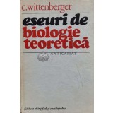 Eseuri de biologie teoretica - 1981 - C. Wittenberger (M110)