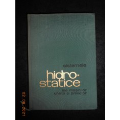 AUREL OPREAN - SISTEMELE HIDRO-STATICE ALE MASINILOR UNELTE SI PRESELOR