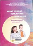 LIMBA ROMANA. COMUNICARE. LITERATURA. 100 DE TESTE EVALUATIVE PENTRU CLASA IV-A-D. APETREI, A. BLIONT, M. C-341294