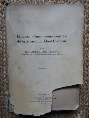 ESQUISSE D&amp;#039;UNE THEORIE GENERALE DE LA SCIENCE DU DROIT - ALEXANDRE OTETELISANO foto