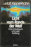 Licht Vom Rande Der Welt. Der Universum Und Sein Anfang - Rudolf Kippenhahn