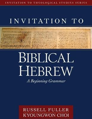 Invitation to Biblical Hebrew: A Beginning Grammar foto