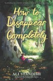 How to Disappear Completely | Ali Standish, Harpercollins Publishers