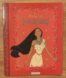 Pocahontas. Disney Printese. Editura Egmont, 2004