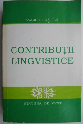 Contributii lingvistice &amp;ndash; Vasile Fratila foto