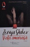 Viata amoroasa - Zeruya Shalev - Roman, Beletristica