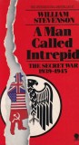 A Man Called Intrepid - William Stevenson, Sphere, Engleza, Istorie WWII, Spionaj, 1977, 541 pagini