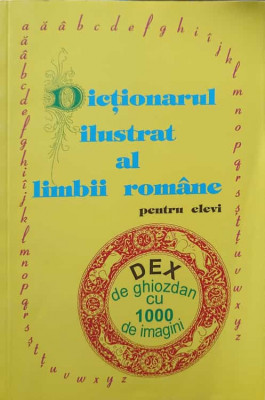 DICTIONARUL ILUSTRAT AL LIMBII ROMANE PENTRU ELEVI-COLECTIV-220222 foto