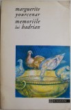 Memoriile lui Hadrian - Marguerite Yourcenar - Roman istoric
