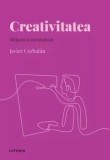 Creativitatea. Sfidarea incertitudinii/Javier Corbalan