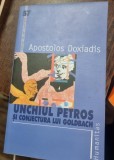 UNCHIUL PETROS SI CONJECTURA LUI GOLDBACH - APOSTOLOS DOXIADIS