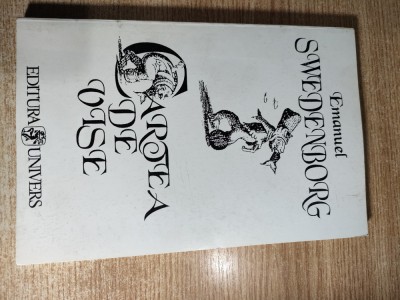 Emanuel Swedenborg - Cartea de vise (Editura Univers, 1995; traducere din suedeza de Gabriela Melinescu) foto