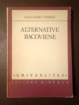 Alexandra Indrieș - Alternative bacoviene foto