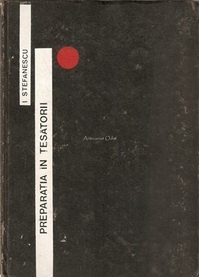 Preparatia In Tesatorii - Ioan Stefanescu