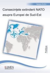 Consecin?ele extinderii NATO asupra Europei de Sud Est - Natalia RUSU foto