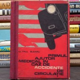 Primul Ajutor Medical &icirc;n Caz de Accidente de Circulație - Paul Blidaru