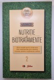 Nutriție și biotratamente - ghid complet pentru vindecarea fără medicamente, prin vitamine, minerale, plante și suplimente nutritive, vol. 2