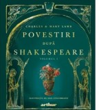 Povestiri dupa Shakespeare. Volumul I - William Shakespeare, Virgil Stanciu, Charles Lamb, Mary Lamb