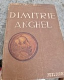 Dimitrie Anghel: Viața și Opera - Șerban Cioculescu (Biografie)