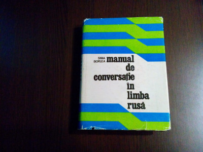 MANUAL DE CONVERSATIE IN LIMBA RUSA - Sima Borlea - EUGEN TARU (ilustratii) 1976 foto