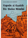 Haralambie Bica Ionescu - Legende si castele din Valea Rinului (editia 1987)