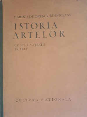 Istoria artelor cu 325 ilustratii in text - Marin Simionescu Rimniceanu foto