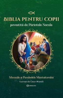 Biblia Pentru Copii Povestita De Parintele Necula Vol. Ii, Parintele Necula - Editura Bookzone foto