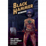 Black Hammer TP Vol 05 Reborn Part I