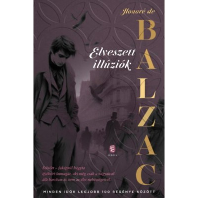 Elveszett ill&amp;uacute;zi&amp;oacute;k - Honor&amp;eacute; de Balzac foto