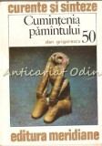 Cumintenia Pamantului - Dan Grigorescu, 1983, Constantin Negruzzi