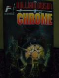 William Gibson - Chrome (editia 1998)
