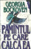 Pamantul pe care calca ea - Georgia Bockoven, Editura Miron, 1994, 317 pagini, Stare buna, Carti Literatura Straina