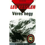 V&eacute;res hegy - A H&Aacute;BOR&Uacute; KUTY&Aacute;I 3. - Leo Kessler