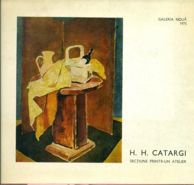 H. H. CATARGI - Sectiune printr-un atelier Galeria Noua 1975 foto