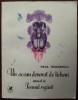 VIRGIL TEODORESCU: UN OCEAN DEVORAT DE LICHENI/POEMUL REGASIT/6 STILAMANCII/1984