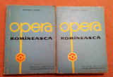 Opera Romaneasca 2 Volume - Privire istorica asupra creatiei lirico-dramatice, 1962, Alta editura