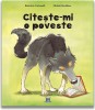 Citeste-Mi O Poveste, Benedicte Carboneill, Michael Derullieux - Editura DPH