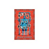 Bless the Blood: A Cancer Memoir