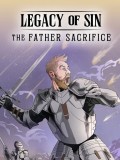 Legacy Of Sin The Father Sacrifice