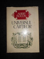 ALBERT FLOCON - UNIVERSUL CARTILOR. STUDIU ISTORIC DE LA ORIGINI PANA... foto