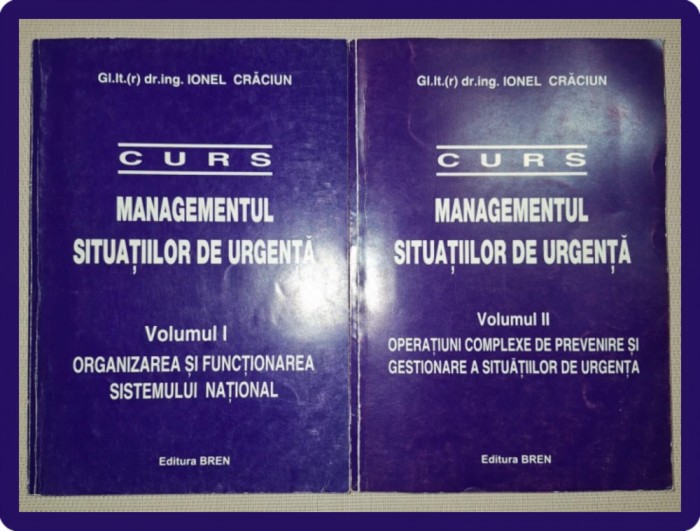IONEL CRACIUN - CURS * MANAGEMENTUL SITUATIILOR DE URGENTA (VOL. I-II)