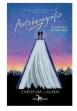 Autoboyografie. O poveste despre noi | Christina Lauren, 2021, Leda